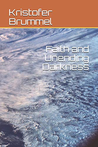 Faith and Unending Darkness