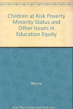 Paperback Children at Risk : Poverty Minority Status and Other Issues in Education Equity Book