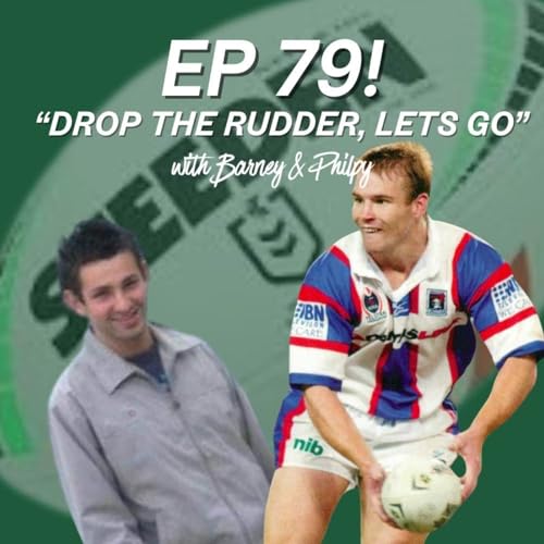 Ep 79 Drop The Rudder, Let's Go