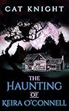 The Haunting of Keira O'Connell