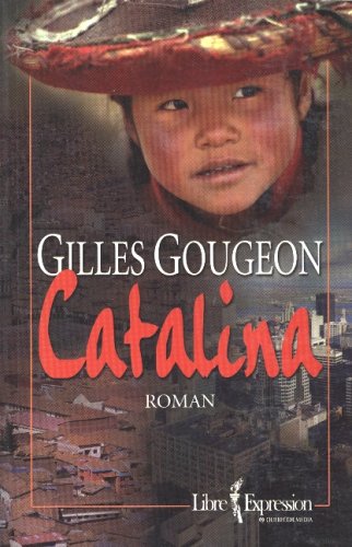 Catalina Gougeon, Gilles