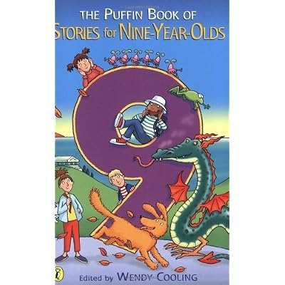 The Puffin Book of Stories for Nine-year-olds (Young Puffin Read Aloud): Written by Wendy Cooling, 2001 Edition, Publisher: Puffin Books