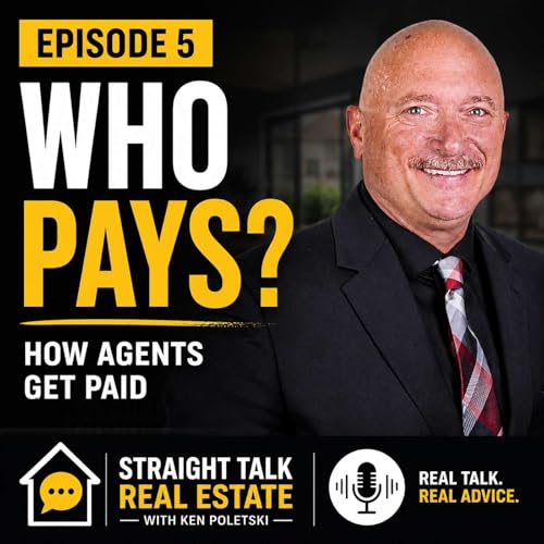 Compensation &ndash; How Agents Get Paid (And Why It Matters to You)