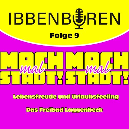 Folge 9: Lebensfreude und Urlaubsfeeling - Das Freibad Laggenbeck