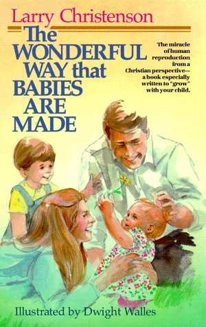 The Wonderful Way That Babies Are Made