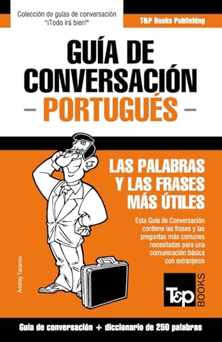 Guía de Conversación Español-Portugués y mini diccionario de 250 palabras (Spanish collection) (Spanish Edition)