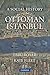 A Social History of Ottoman Istanbul