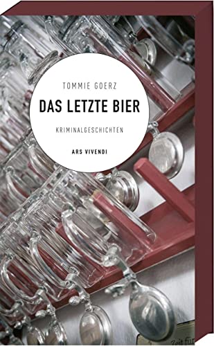 Preisvergleich Produktbild Das letzte Bier: Kriminalgeschichten: 12 Kriminalgeschichten