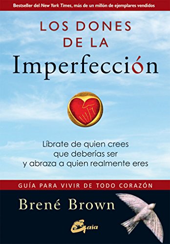 Los dones de la imperfección: Guía para vivir de