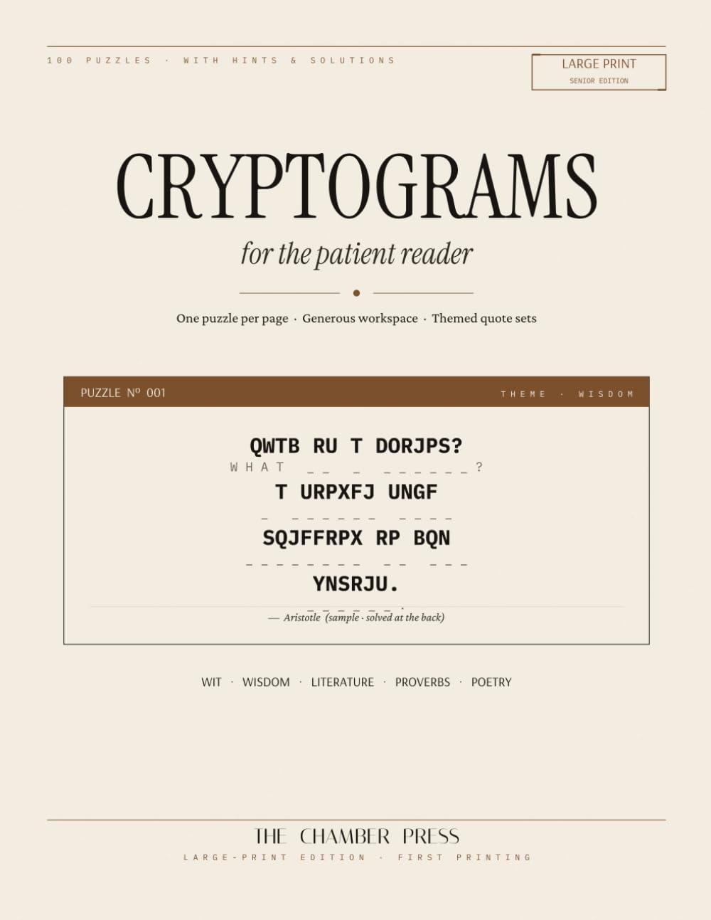 Cryptograms for the Patient Reader: One Hundred Classic Quotations: A Large Print Cipher Puzzle Book for Adults and Seniors - 100 Wit, Wisdom, ... with Hints and Solutions for Ages up to 99