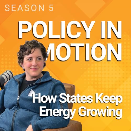 Ep. 56: Policy in Motion: How States Keep Energy Growing Titelbild