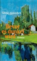 Bevor es dunkel wird 3795115469 Book Cover