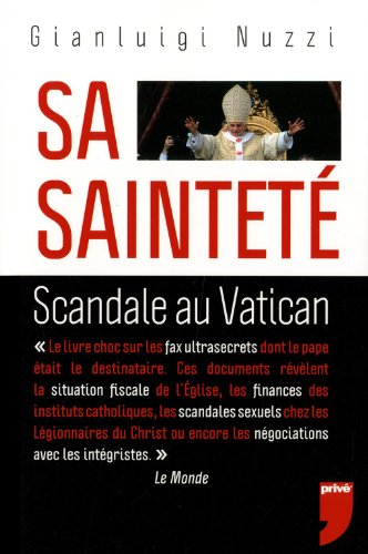 SA SAINTETE SCANDALE AU VATICA