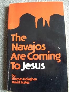 Paperback The Navajos are Coming to Jesus Book