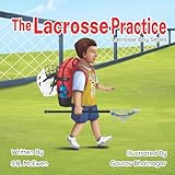 The Lacrosse Practice (Lacrosse Boy Series)