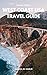 WEST COAST USA TRAVEL GUIDE: Discover all the Top Attractions, Restaurants, National Parks, Hikes, and Activities to Explore in California, Nevada, and Arizona