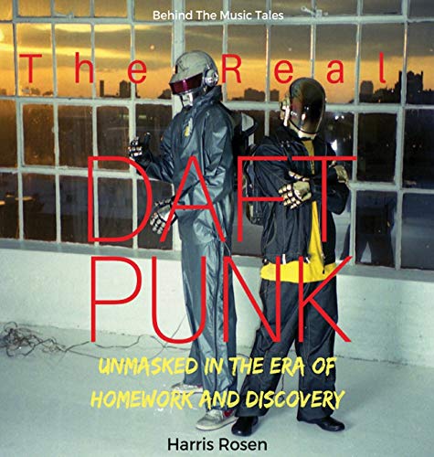 The Real Daft Punk -  Rosen, Harris, Hardcover
