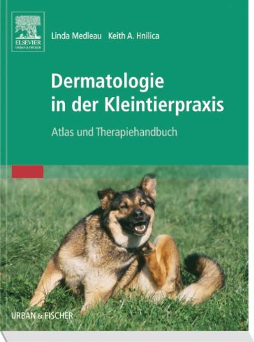 Preisvergleich Produktbild Dermatologie in der Kleintierpraxis: Atlas und Therapiehandbuch