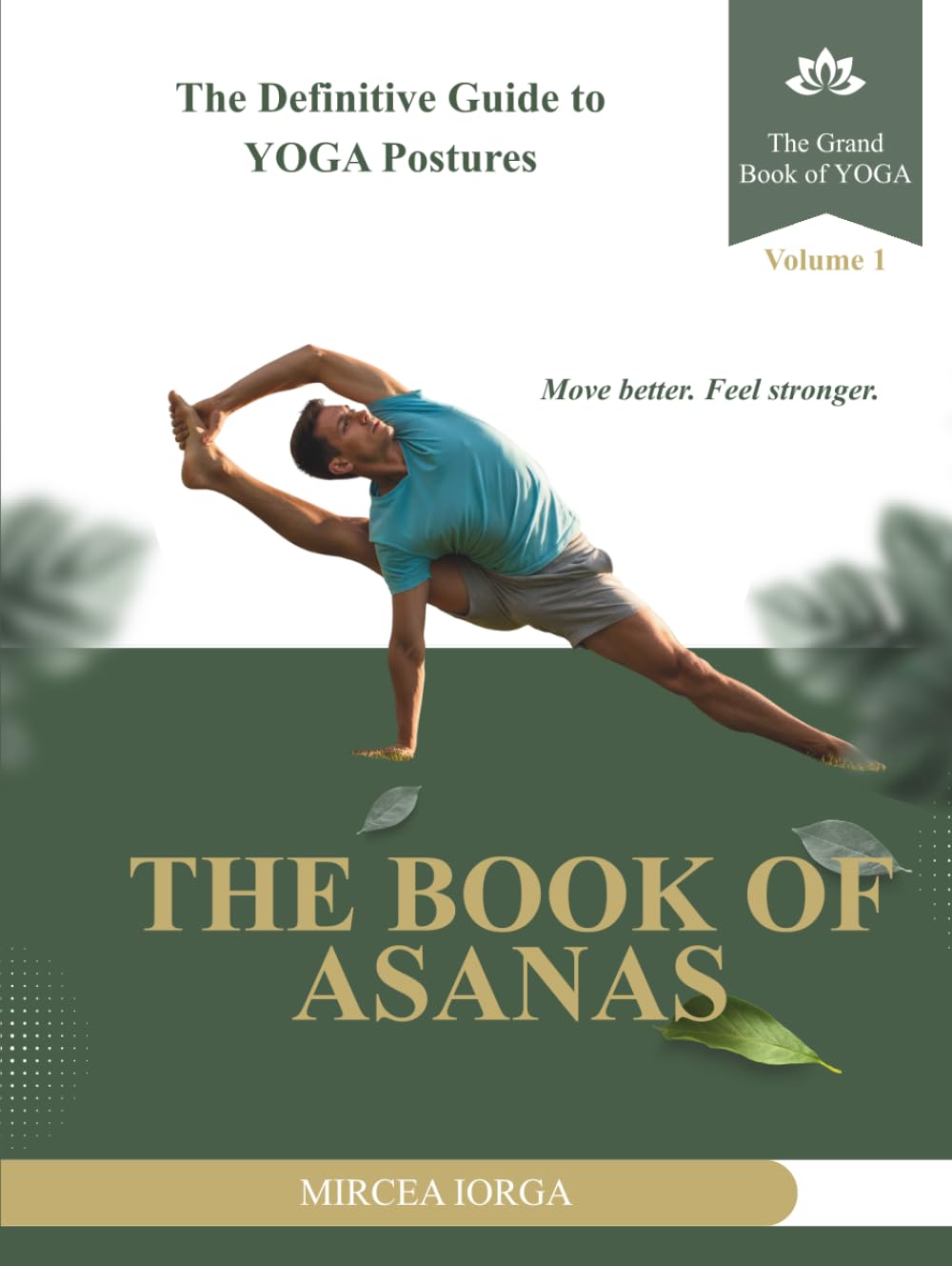 The Book of Asanas: The Definitive Guide to Yoga Postures (THE GRAND BOOK OF YOGA)