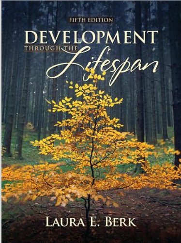 Development Through (text only) 5th (Fifth) edition by L.E. Berk