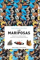 Las mariposas: Consejos esenciales para seleccionar, adiestrar y convivir con estos papagayos (Spanish Edition) B0HBW7RZH6 Book Cover