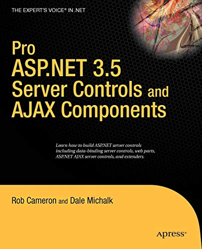 Pro ASP.NET 3.5 Server Controls and AJAX Components (Expert's Voice in .NET)