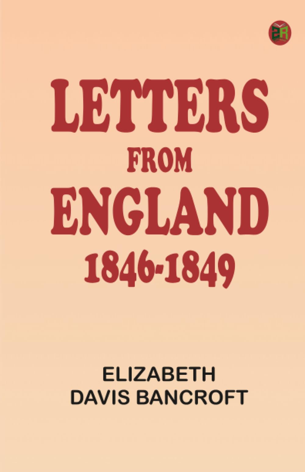 Letters from England 1846-1849