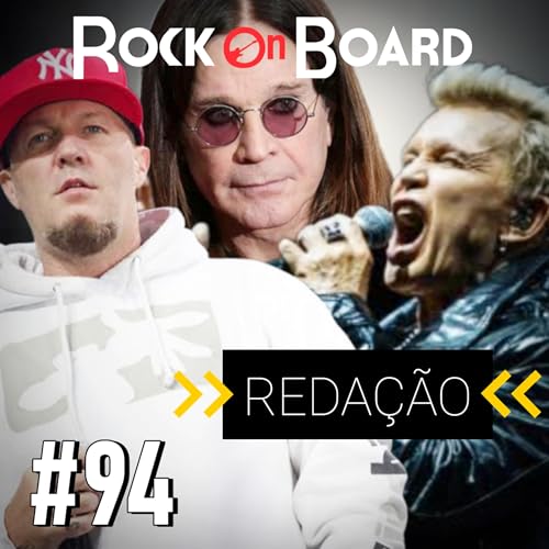Page de couverture de REDAÇÃO #94: SHOWS NO BRASIL E POLÊMICA NA RENDA DO ÚLTIMO SHOW DE OZZY