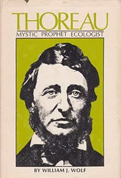 Thoreau: Mystic, Prophet, Ecologist