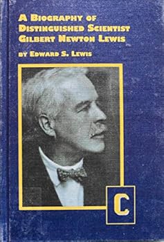 Hardcover A Biography of Distinguished Scientist Gilbert Newton Lewis Book