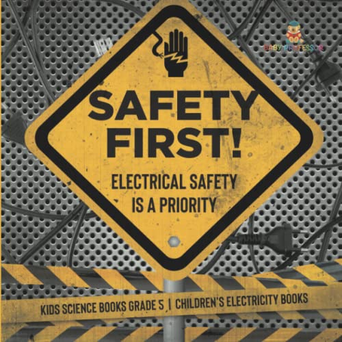 Safety First! Electrical Safety Is a Priority | Kids Science Books Grade 5 | Children's Electricity Books