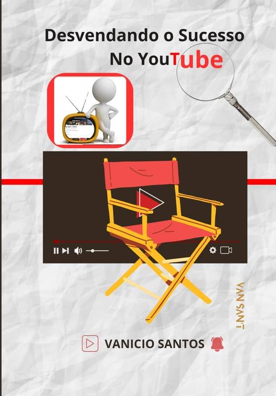 Desvendando o Sucesso no YouTube: O Guia Completo para Alcançar a...