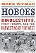 Produktbild HOBOES: Bindlestiffs, Fruit Tramps, and the Harvesting of the West