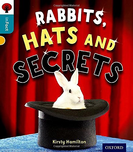 Oxford Reading Tree inFact: Level 9: Rabbits, Hats and Secrets: Kirsty ...