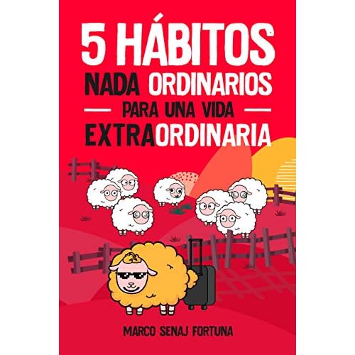 5 Hábitos nada ordinarios para una vida Extraordinaria