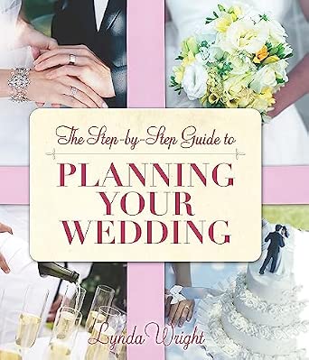 The Step-by-Step Guide to Planning Your Wedding The Step-by-Step Guide to Planning Your Wedding book cover