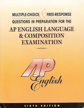 Paperback Multiple-Choice & Free-Response Questions in Preparation for the AP English Language & Composition Examination Book