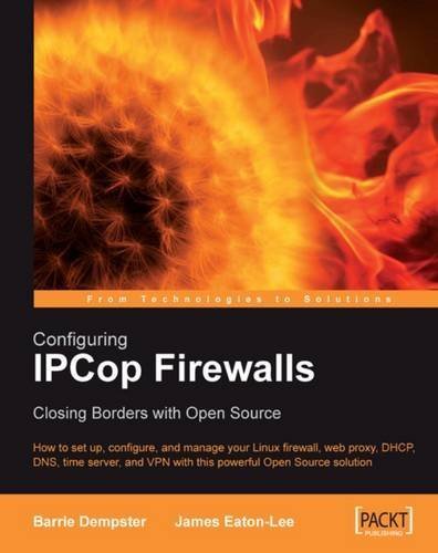 Télécharger Configuring IPCop Firewalls: Closing Borders with Open Source: How to setup, configure and manage yo Francais PDF
