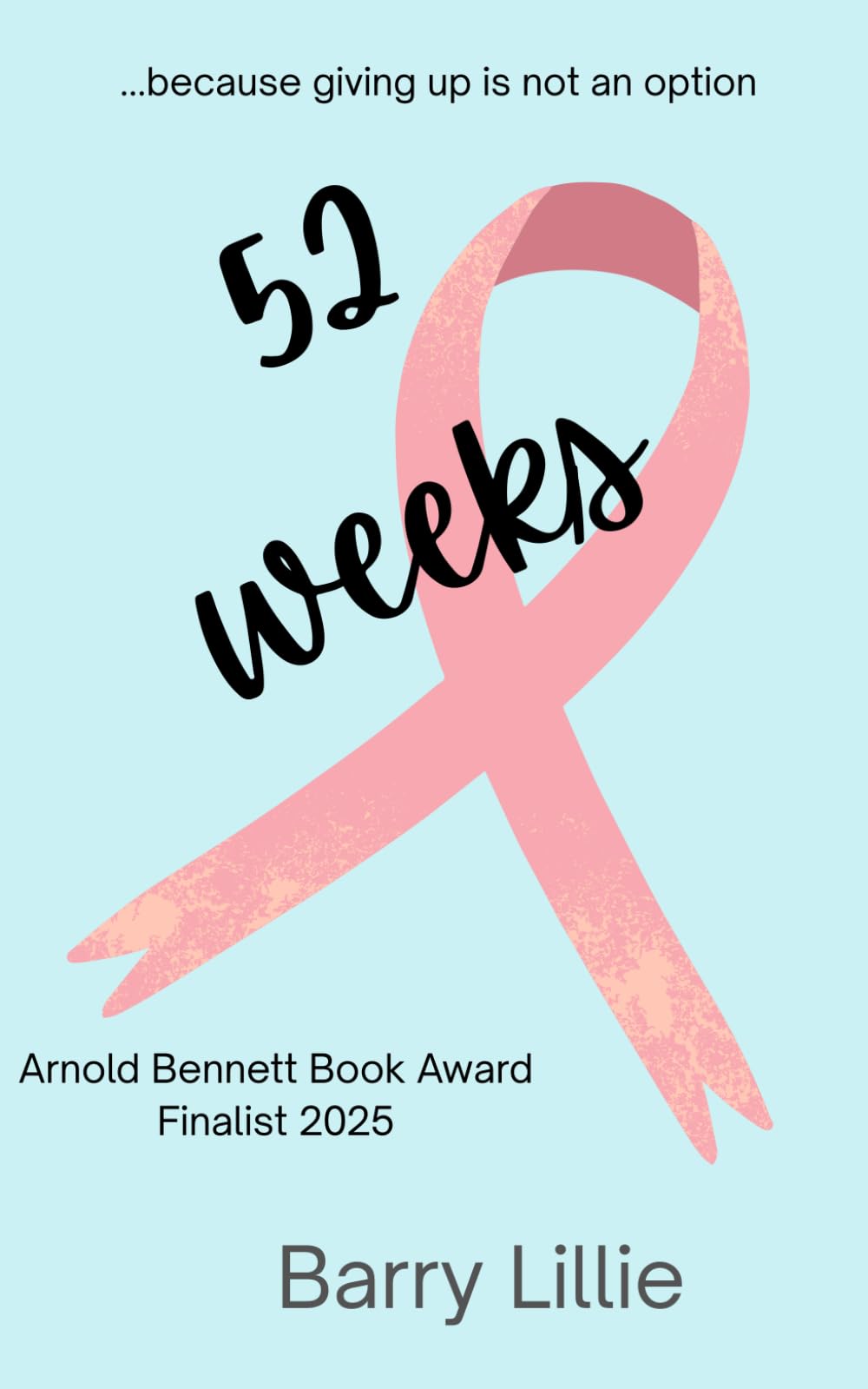 52 Weeks: Because giving up is not an option