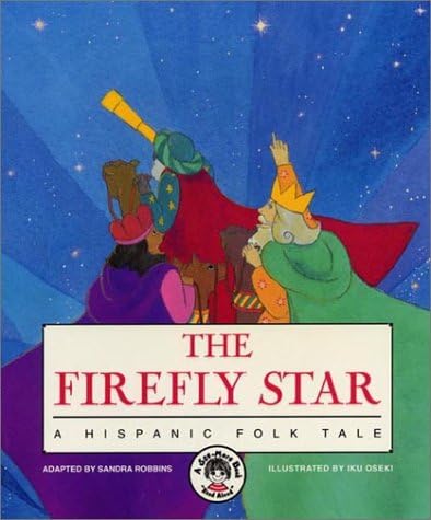 The Firefly Star: A Hispanic Folk Tale (See-more Book)