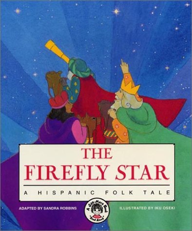 The Firefly Star: A Hispanic Folk Tale (See-more Book)