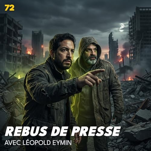 72. Rebus de Presse du 18/11 (avec L&eacute;opold Eymin)