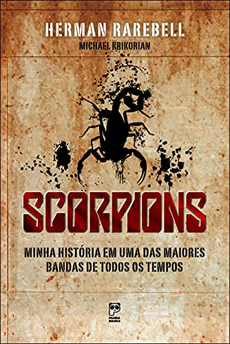 Scorpions: Minha vida em uma das maiores bandas de todos os tempos