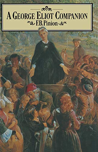 A George Eliot Companion: Literary Achievement and Modern Significance (Literary Companions)