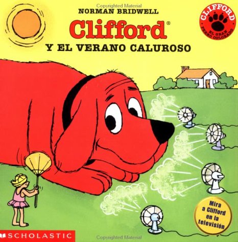 Clifford y el verano caluroso (Spanish Edition) [Spanish] 0439050146 Book Cover