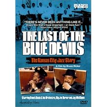 The Last of the Blue Devils - The Kansas City Jazz Story