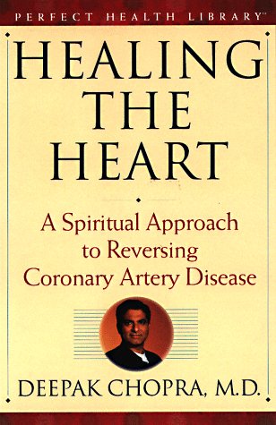Healing the Heart: A Spiritual Approach to Reversing Coronary Artery Disease (Perfect Health Library)