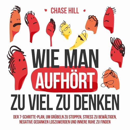 Wie man aufhört, zu viel zu denken Audiolibro Por Chase Hill arte de portada