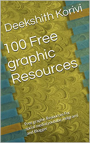 100 Free graphic Resources: Free graphic Resources For social media(youtube,instgram) and Blogger