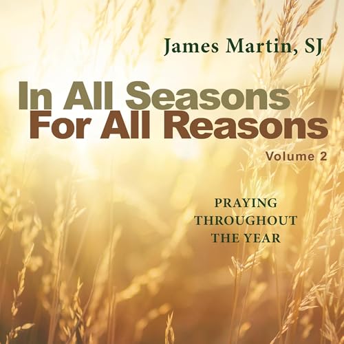 James Martin SJ presents In All Seasons, for All Reasons episode artwork